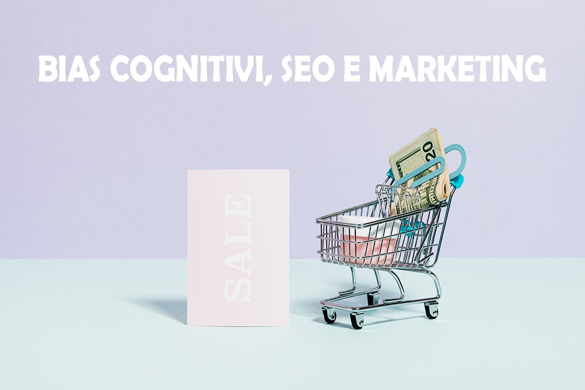 Bias-cognitivi-Marketing-Seo